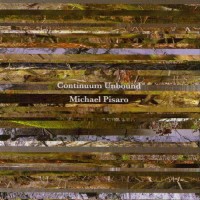 Purchase Michael Pisaro - Continuum Unbound CD1