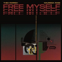 Purchase Theo Parrish & Maurissa Rose - Free Myself