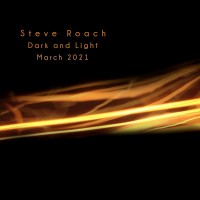 Purchase Steve Roach - Dark And Light (March 2021)