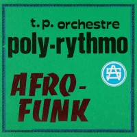 Purchase T.P. Orchestre Poly-Rythmo - Afro-Funk