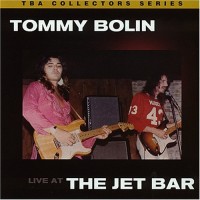 Purchase Tommy Bolin - Live At The Jet Bar
