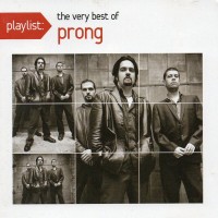 Purchase Prong - Playlist: The Very Best Of Prong