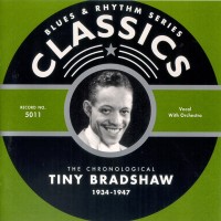 Purchase Tiny Bradshaw - The Chronological Tiny Bradshaw 1934-1947