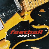 Purchase Fastball - Smashed Hits!