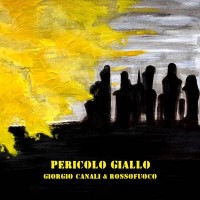 Purchase Giorgio Canali & Rossofuoco - Pericolo Giallo