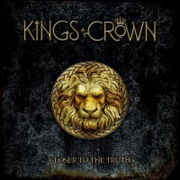 Purchase Kings Crown - Closer To The Truth