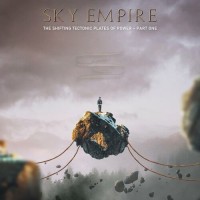 Purchase Sky Empire - The Shifting Tectonic Plates Of Power Pt. 1