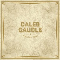 Purchase Caleb Caudle - Tobacco Town