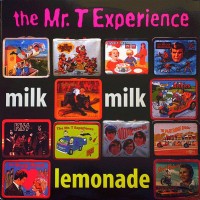 Purchase The Mr. T Experience - Milk Milk Lemonade
