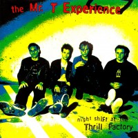 Purchase The Mr. T Experience - Night Shift At The Thrill Factory (Reissued 1995)