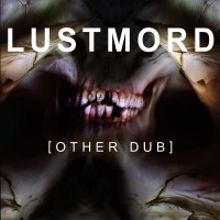 Purchase Lustmord - Other Dub (EP)