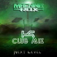 Purchase Machine Rox - Next Level (K Club Mix) (EP)