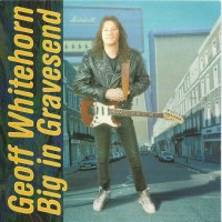 Purchase Geoff Whitehorn - Big In Gravesend