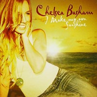 Purchase Chelsea Basham - I Make My Own Sunshine