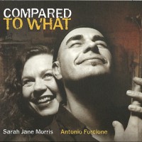 Purchase Sarah Jane Morris - Compared To What (With Antonio Forcione)