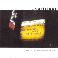 Purchase The Verlaines - You’re Just Too Obscure For Me…