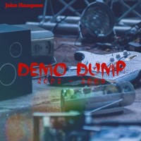 Purchase John Hampson - Demo Dump 2002-2005