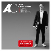 Purchase Alex Christensen & The Berlin Orchestra - Classical 90S Dance (The Icons)