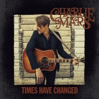 Purchase Charlie Mars - Times Have Changed
