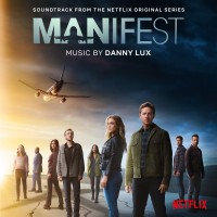 Purchase Danny Lux - Manifest (Soundtack From The Netflix Original Series)