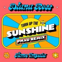 Purchase Diana Ross & Tame Impala - Turn Up The Sunshine (Pnau Remix) (From 'minions: The Rise Of Gru' Soundtrack)