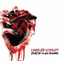 Purchase Lines Of Loyalty - Hurts To Be Human