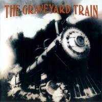 Purchase Graveyard Train - The Graveyard Train