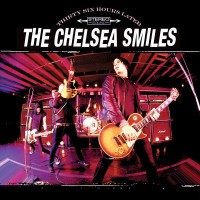 Purchase The Chelsea Smiles - Thirty Six Hours Later