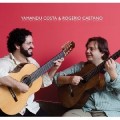 Buy Yamandu Costa - Yamandú Costa & Rogério Caetano Mp3 Download