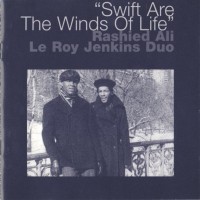 Purchase Rashied Ali & Leroy Jenkins - Swift Are The Winds Of Life (Vinyl)