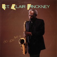 Purchase St. Clair Pinckney - Do You Like It (Vinyl)