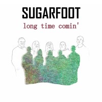 Purchase Sugarfoot - Long Time Comin'