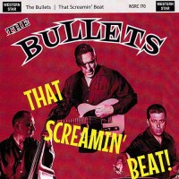 Purchase The Bullets (Rock) - That Screamin' Beat