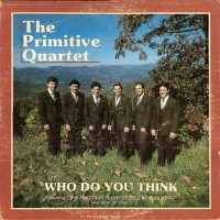 Purchase The Primitive Quartet - Who Do You Think (Vinyl)