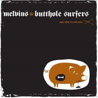 Purchase Melvins - Sugar Daddy Live Split Series Vol. 6: Melvins / Butthole Surfers