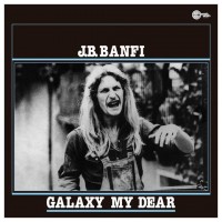 Purchase Baffo Banfi - Galaxy My Dear (Reissued 2005)