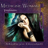 Purchase Medwyn Goodall - Medicine Woman 5: Transformation