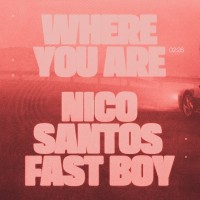 Purchase Nico Santos - Where You Are (With Fast Boy) (CDS)