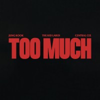 Purchase The Kid Laroi - Too Much (With Jung Kook & Central Cee) (CDS)