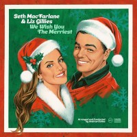 Purchase Seth Macfarlane & Liz Gillies - We Wish You The Merriest