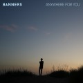 Buy Banners - Anywhere For You (CDS) Mp3 Download