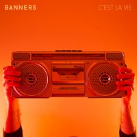 Purchase Banners - C'est La Vie (CDS)