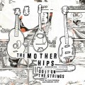 Buy The Mother Hips - Do It On The Strings (Acoustic Live In California November 2010) Mp3 Download