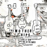 Purchase The Mother Hips - Do It On The Strings (Acoustic Live In California November 2010)