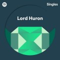 Buy Lord Huron - Spotify Singles (CDS) Mp3 Download