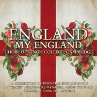 Purchase The Choir Of King's College, Cambridge - England My England CD1
