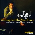 Buy Paul Brusger - Waiting For The Next Trane Mp3 Download