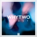 Buy Whytwo - Ghost Mp3 Download