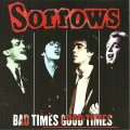 Buy Sorrows - Bad Times Good Times Mp3 Download