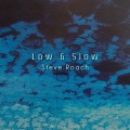 Buy Steve Roach - Low & Slow Mp3 Download